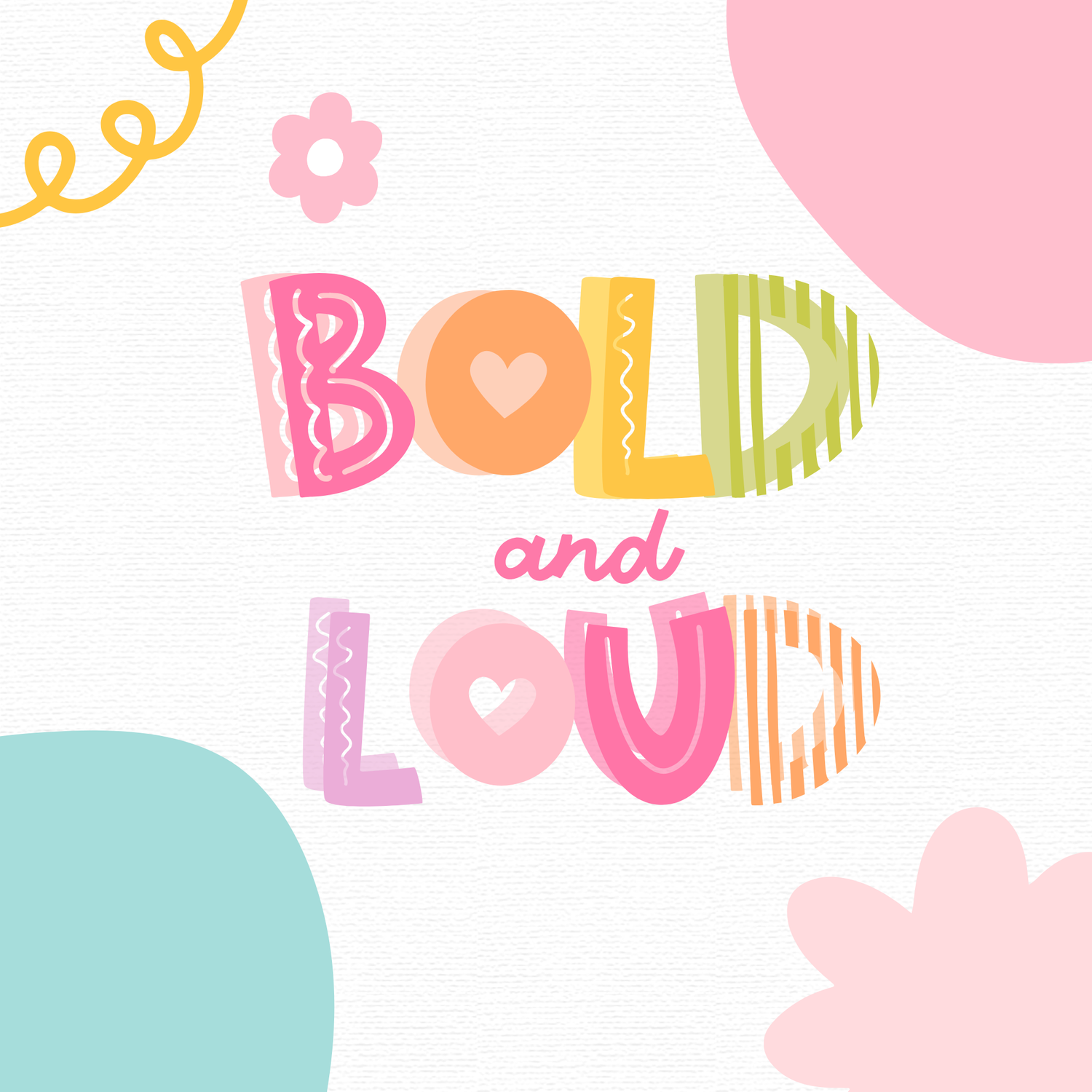 vibe:Bold-Loud