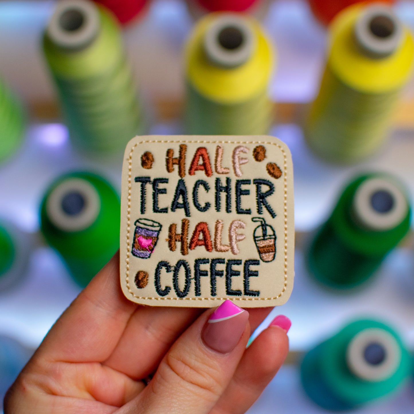 Half Teacher Half Coffee Feltie Embroidery Design