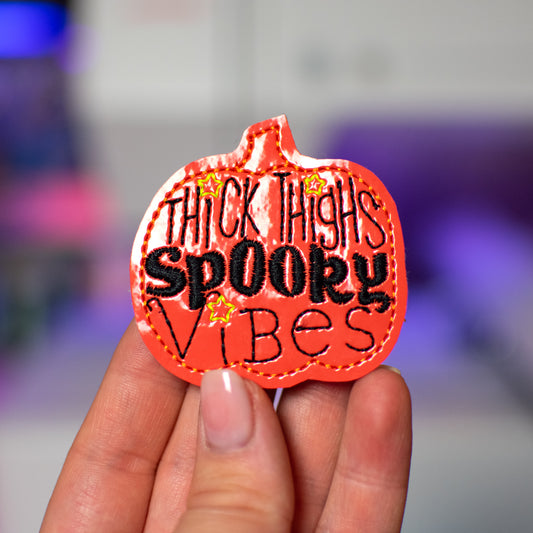 Thick Thighs Spooky Vibes Feltie Embroidery Design