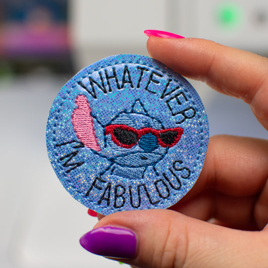 Whatever I'm Fabulous Feltie Embroidery Design