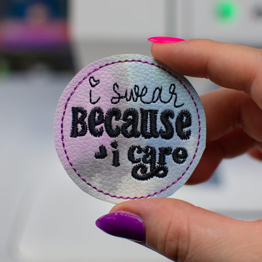 I Swear Because I Care Feltie Embroidery Design