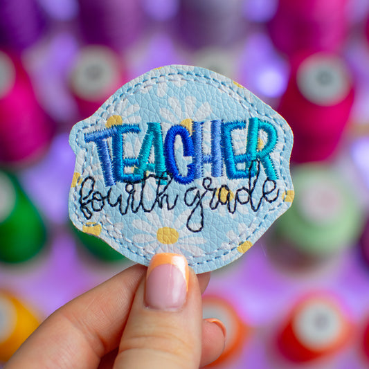 Fourth Grade Teacher Feltie Embroidery Design