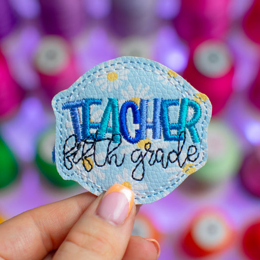 Fifth Grade Teacher Feltie Embroidery Design