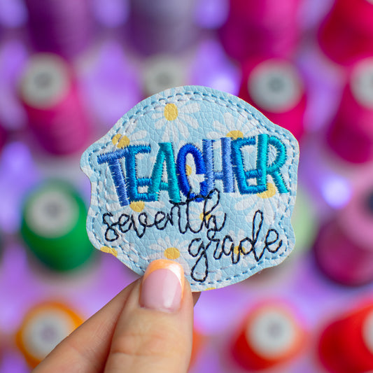 Seventh Grade Teacher Feltie Embroidery Design