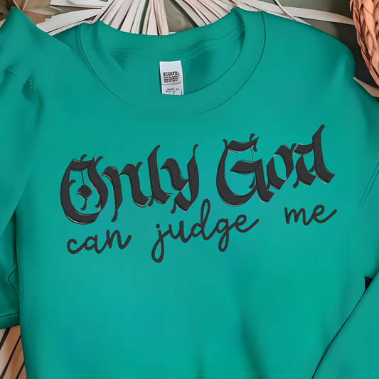 Only God Can Judge Me Embroidery Design