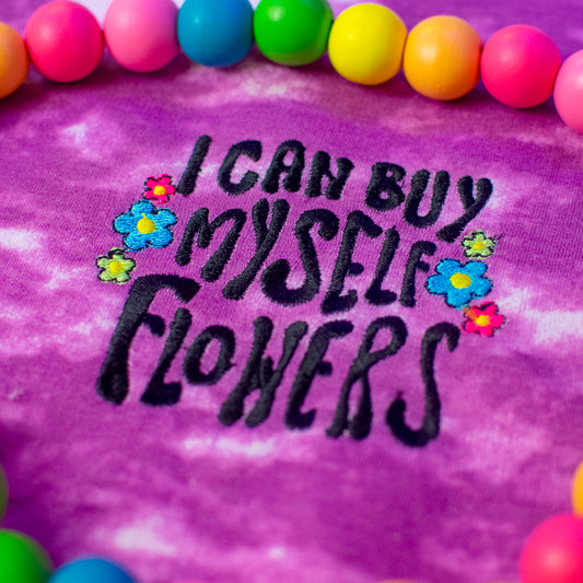 I Can Buy Myself Flowers Embroidery Design